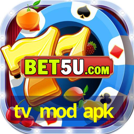 tv mod apk